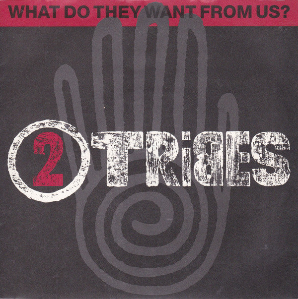 Two Tribes - What Do They Want From Us? - Used Vinyl Record 7"