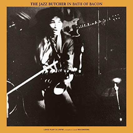 Jazz Butcher - Bath of Bacon - Vinyl Record Vinyl