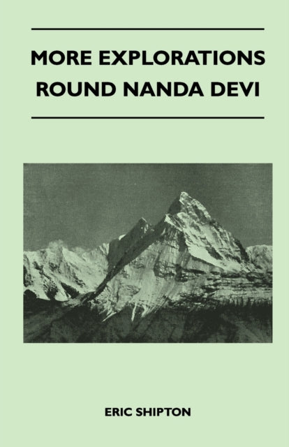 Shipton - More Explorations Round Nanda Devi - New paperback or softba