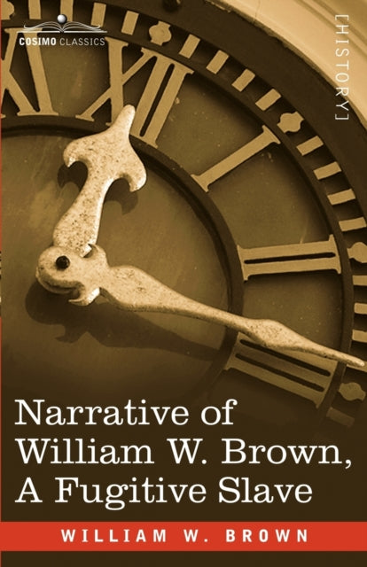 Brown - Narrative of William W. , a Fugitive Slave - New paperback or