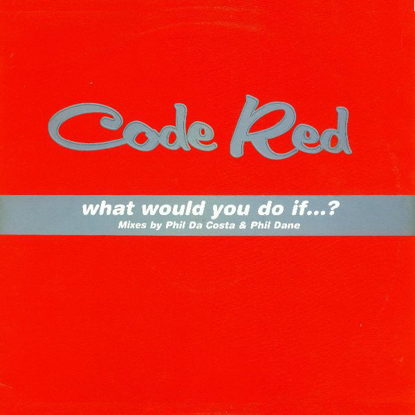 Code Red - What Would You Do If...? - Used Vinyl Record 12"