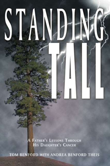 Benford - Standing Tall: A Father's Lessons Through His Daughter's Can