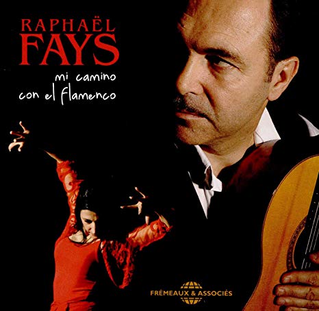 Raphaël Faÿs - Mi Camino Con El Flamenco - CD