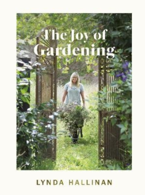 Lynda Hallinan - Joy of Gardening - Hardback