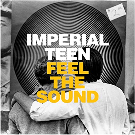 IMPERIAL TEEN - FEEL THE SOUND - CD