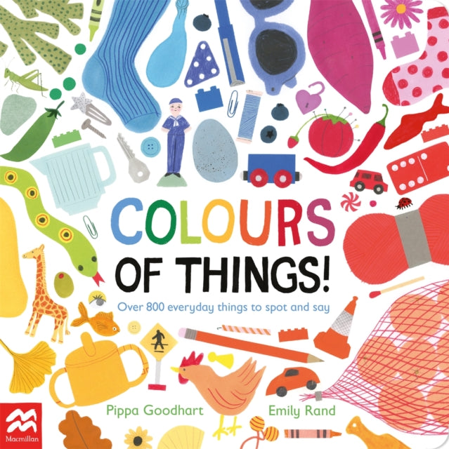 Pippa Goodhart - Colours of Things! : Over 800 everyday things to spot