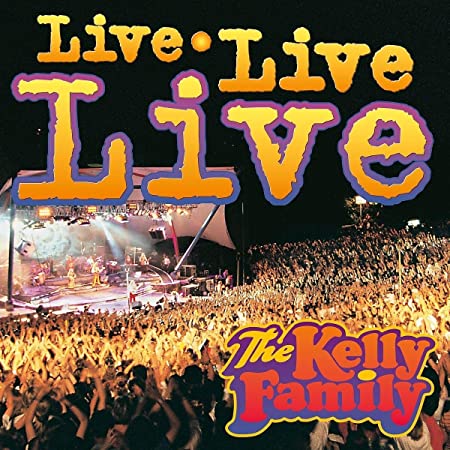 KELLY FAMILY - LIVE LIVE LIVE - CD