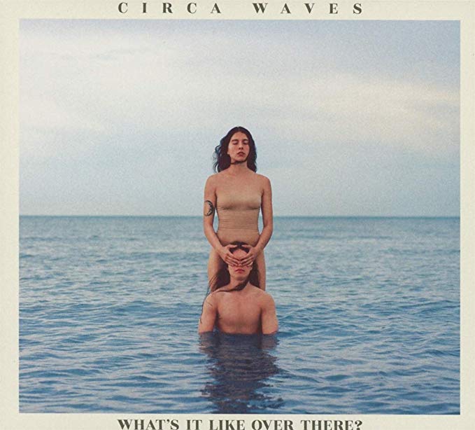 Circa Waves - What's It Like Over There? - CD