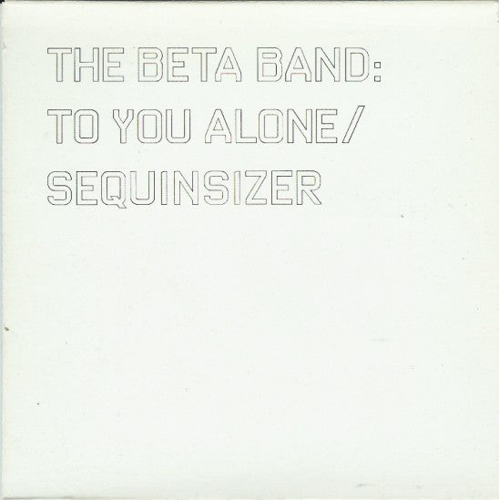 Beta Band - To You Alone / Sequinsizer - Used CD