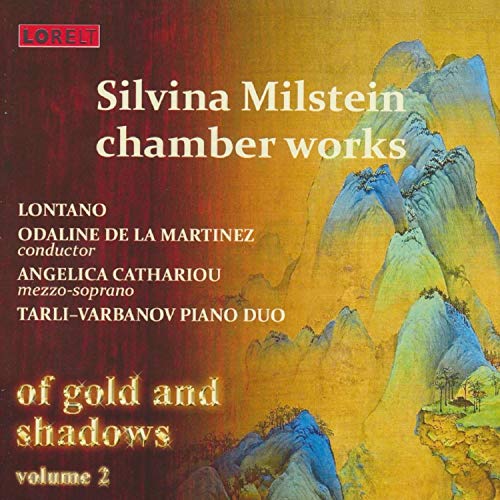 SILVINA MILSTEIN - Chamber Works: Of Gold And Shadows - Vol. 2 - CD