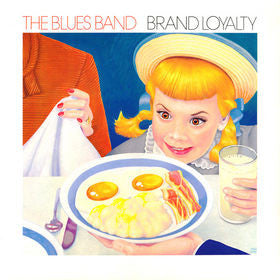 Blues Band - Brand Loyalty - Used Vinyl Record