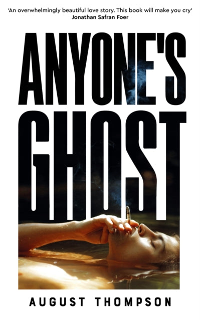 August Thompson - Anyone's Ghost - Hardback