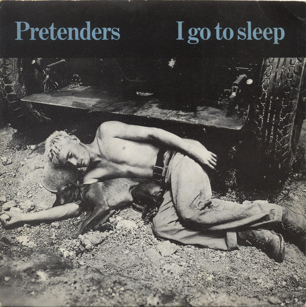 Pretenders - I Go To Sleep - Used Vinyl Record 7"
