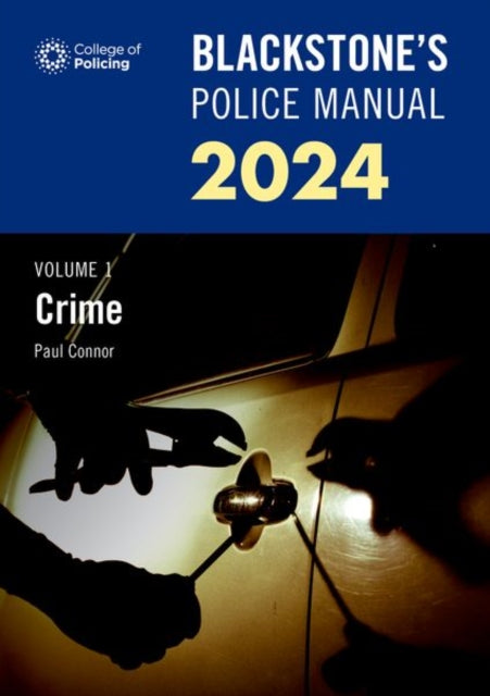 Paul Connor - Blackstone's Police Manual Volume 1: Crime 2024 - Pa