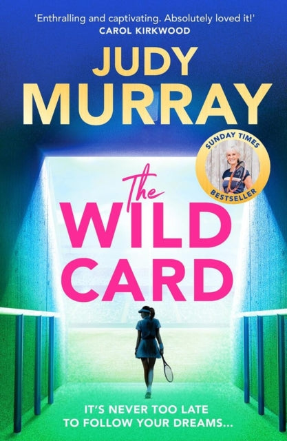 Judy Murray - Wild Card : The captivating, uplifting and addictive rea