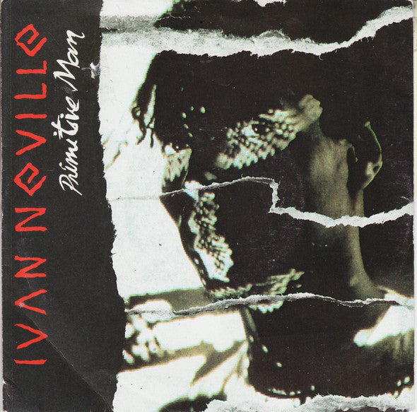 Ivan Neville - Primitive Man - Used Vinyl Record 7"