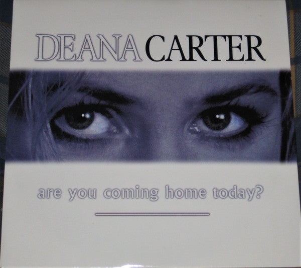 Deana Carter - Are You Coming Home Today? - Used Vinyl Record 7"