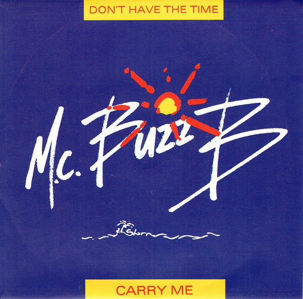 MC Buzz B - Don't Have The Time - Used Vinyl Record 7"