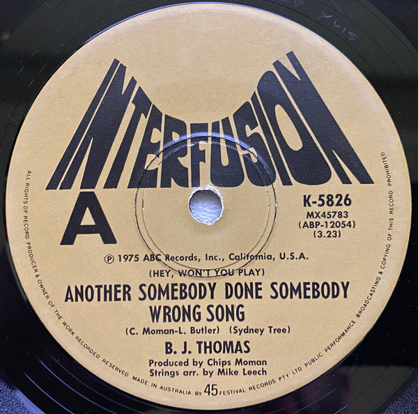 B.J. Thomas - (Hey Won't You Play) Another Somebody Done Somebody Wro