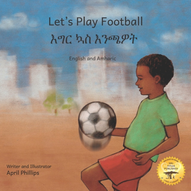 Ready Set Go Books - Let's Play Football With African Animals in Amha