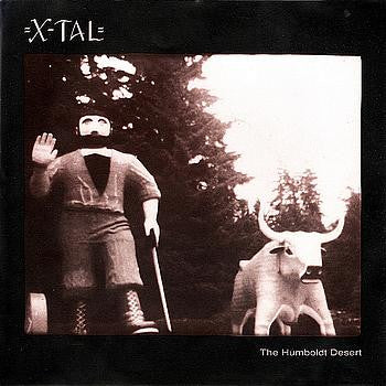 X-Tal - Humboldt Desert - Used Vinyl Record 7"