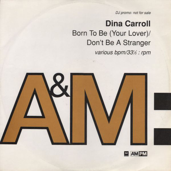 Dina Carroll - Born To Be (Your Lover) / Don't Be A Stranger