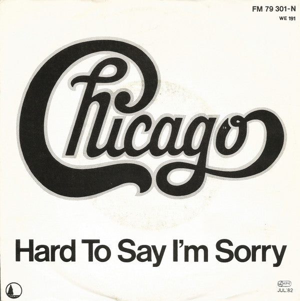 Chicago - Hard To Say I'm Sorry - Used Vinyl Record 7"
