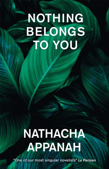 Nathacha Appanah - Nothing Belongs to You - Paperback