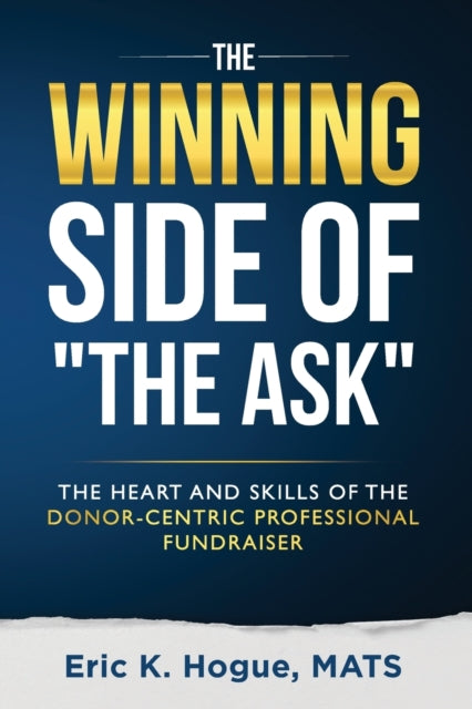 Whalin - Winning Side of the Ask The Heart and Skills of the Donor-Ce