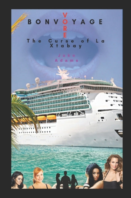 Adams - Bon-Vore-yage The Curse of La Xtabay - New paperback or softb