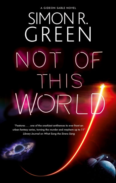 Simon R. Green - Not of This World - Hardback