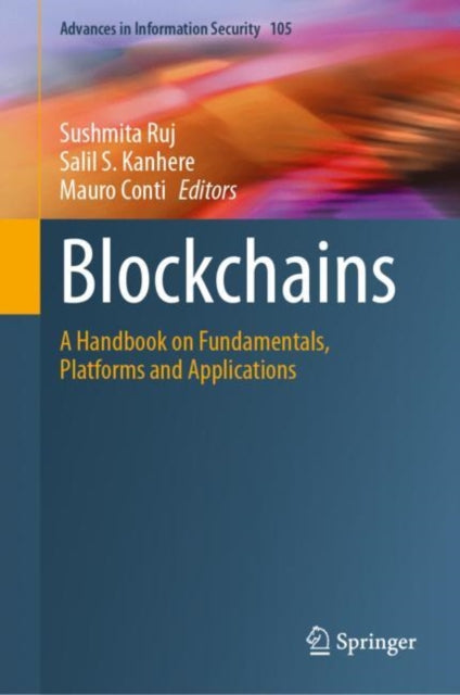 Ruj - Blockchains A Handbook on Fundamentals, Platforms and Applicat