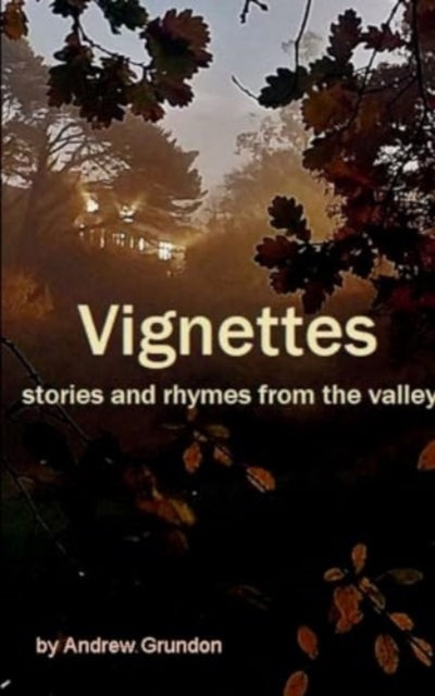 Grundon - Vignettes - rhymes and stories from the valley - New paperba