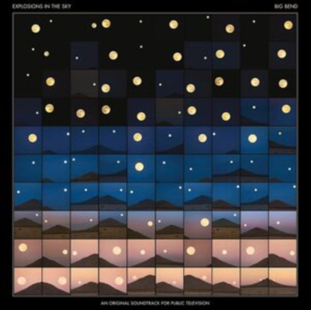 EXPLOSION IN THE SKY - BIG BEND (AN ORIGINAL SOUNDTRACK FOR PUBLIC TV