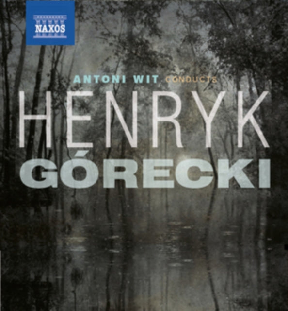 ANTONI WIT - CONDUCTS GORECKI - CD