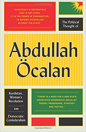 Abdullah Ocalan - Political Thought of Abdullah OEcalan : Kurdistan, W