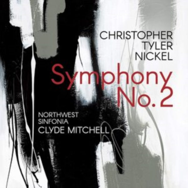 Christopher Tyler Nickel: Symphony No. 2 - CD