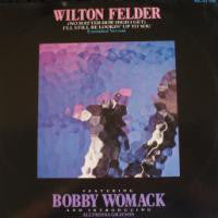 Wilton Felder - (No Matter How High I Get) I'll Still Be Looking Up T