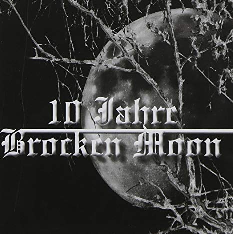 Brocken Moon - 10 Jahre - CD