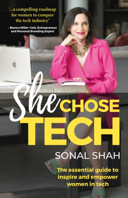 Sha - She Chose TECH The essential guide to inspire and empower women