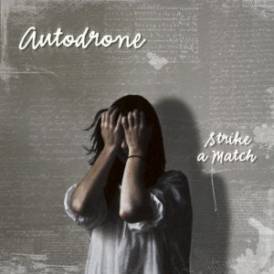 Autodrone - Strike A Match - Used CD
