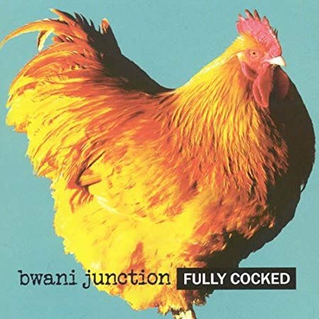 Bwani Junction - Fully Cocked - CD