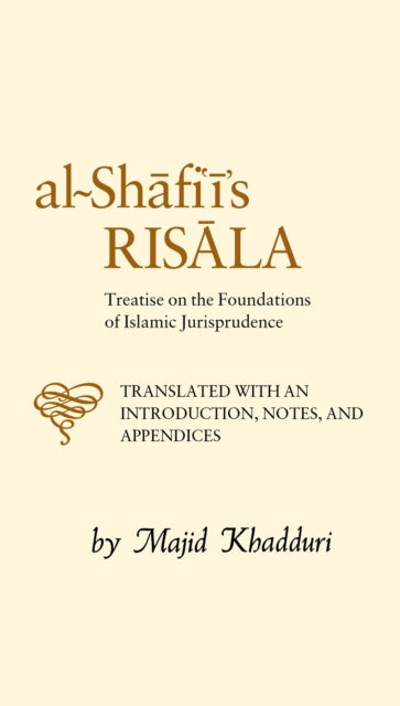 Muhammad Ibn Idris a - Al-Shafi'i's Risala : Treatise on the F