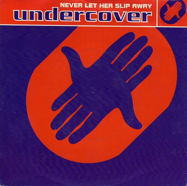 Undercover - Never Let Her Slip Away - Used Vinyl Record 7"