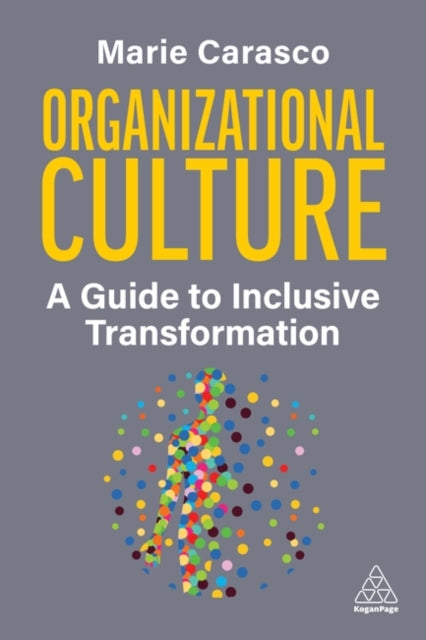 Marie Carasco - Organizational Culture : A Guide to Inclusive Transfor