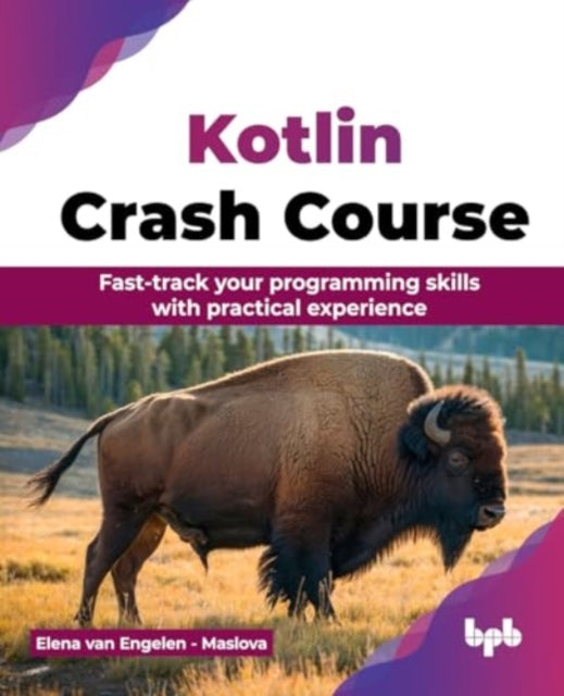 Elena Van Engelen - - Kotlin Crash Course : Fast-track your programmin