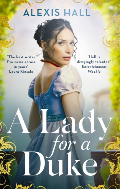 Alexis Hall - A Lady For a Duke : a swoonworthy historical romance fro