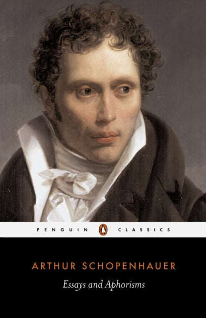 Arthur Schopenhauer - Essays and Aphorisms - Paperback