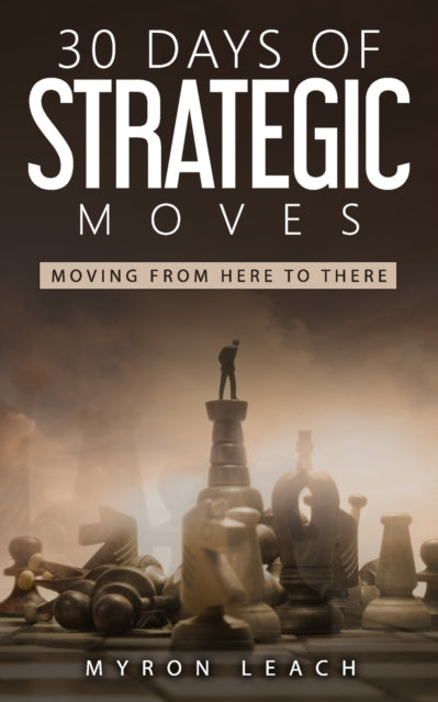 Leac - 30 Days of Strategic Moves Moving From Here To There - New pap