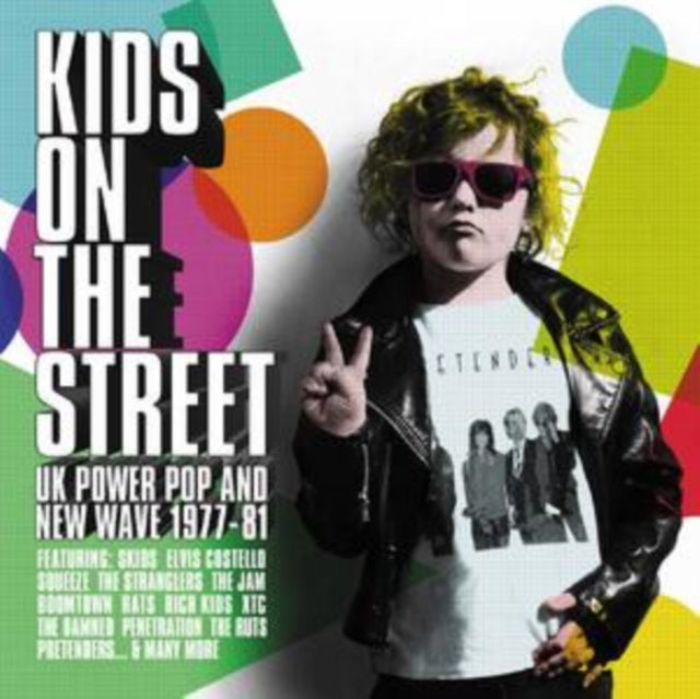 VARIOUS ARTISTS - KIDS ON THE STREET - UK POWER POP AND NEW WAVE 1977-19